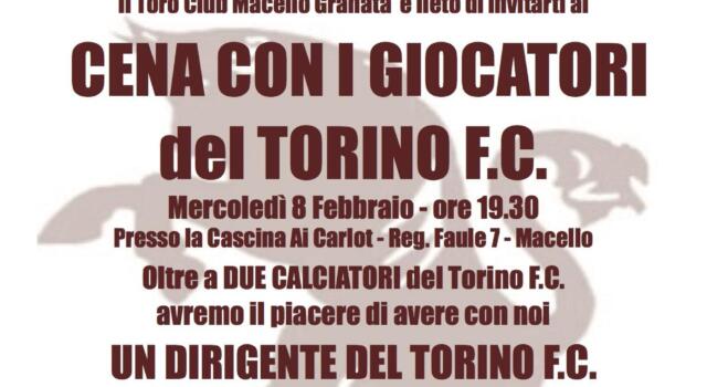 Toro Club Macello: cena sociale con ospiti molto speciali