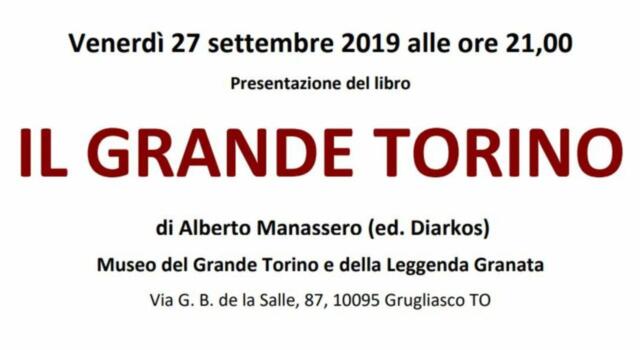 Al Museo del Toro la presentazione del libro “Il Grande Torino” di Alberto Manassero