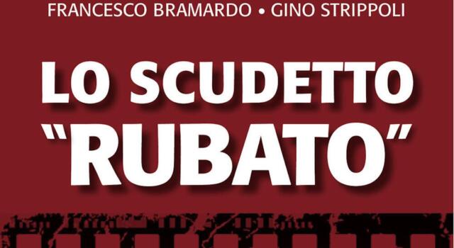 &#8220;Lo scudetto rubato&#8221;, domani la presentazione al Salone del Libro con tanti ex campioni del Toro
